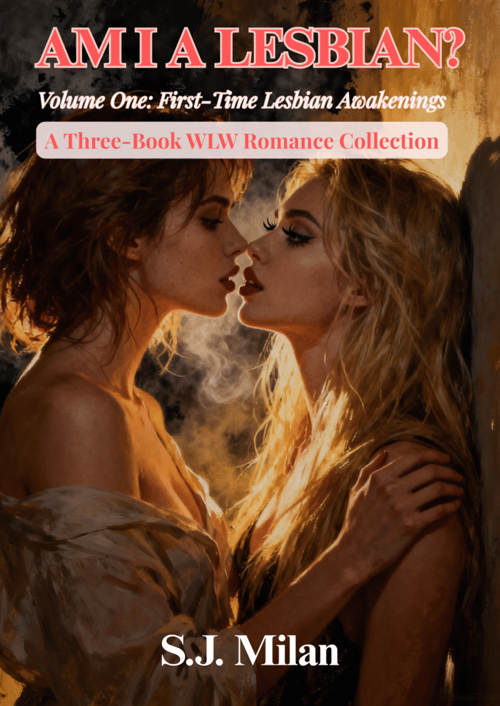 Am I a Lesbian?: Volume One: First-Time Lesbian Awakenings – slow-burn lesbian romance by S.J. Milan